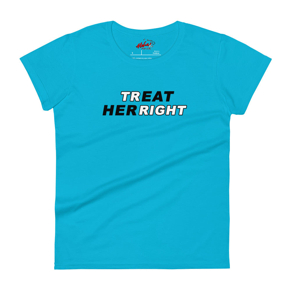 Treat Her Right Women's T-Shirt