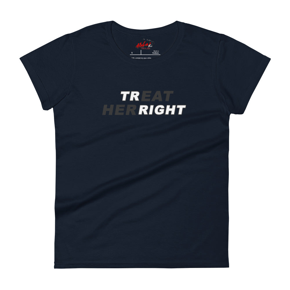 Treat Her Right Women's T-Shirt